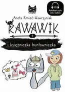 Rawawik i księżniczka buntowniczka - Aneta Kmieć-Wawrzyniak