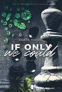 Destiny Tom 2 If Only We Could - Moore Agata