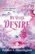My Dark Desire - Huntington Parker S.