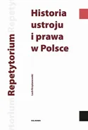 Historia ustroju i prawa w Polsce - Lech Krzyżanowski