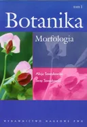 Botanika Tom 1 Morfologia - Alicja Szweykowska