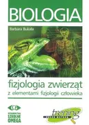 Biologia fizjologia zwierząt z elementami fizjologii człowieka - Barbara Bukała