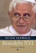 Benedykt XVI Portret z bliska - Peter Seewald