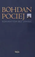 Romantyzm bez granic - Bohdan Pociej