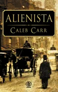 Alienista - Caleb Carr