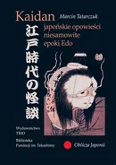 Kaidan japońskie opowieści niesamowite epoki Edo - Outlet - Marcin Tatarczuk