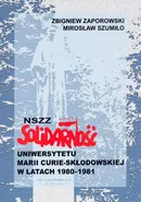 NSZZ Solidarność Uniwersytetu Marii Curie-Skłodowskiej w latach 1980-1981 - Outlet - Mirosław Szumiło