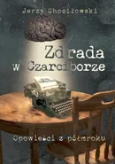Zdrada w Czarciborze - Jerzy Chociłowski
