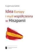 Idea Europy i myśl współczesna Hiszpanii - Eugeniusz Górski