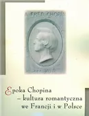 Epoka Chopina kultura romantyczna we Francji i w Polsce