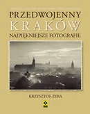 Przedwojenny Kraków - Krzysztof Żyra