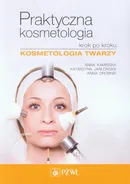 Praktyczna kosmetologia krok po kroku - Anna Drobnik