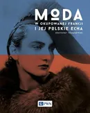 Moda w okupowanej Francji i jej polskie echa - Krzysztof Trojanowski