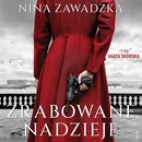 Zrabowane nadzieje - Nina Zawadzka