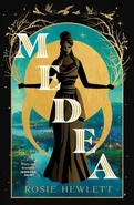 Medea - Rosie Hewlett