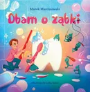 Dbam o ząbki - Marek Marcinowski