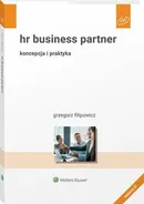 HR Business Partner. Koncepcja i praktyka - Grzegorz Filipowicz