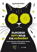 Dlaczego koty boją się ogórków? - Agnieszka Defus
