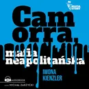 Camorra, mafia neapolitańska - Iwona Kienzler