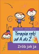 Terapia ręki od A do Z. Zrób jak ja - Dariusz Wyszyński