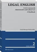 Legal English. Civil, Commercial, Administrative and Labour Law - Aneta Skorupa-Wulczyńska