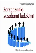 Zarządzanie zasobami ludzkimi - Zdzisława Janowska