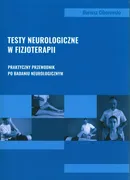 Testy neurologiczne w fizjoterapii - Dariusz Ciborowski