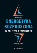 Energetyka rozproszona w polityce regionalnej - Marcin Rabe