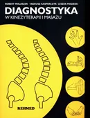 Diagnostyka w kinezyterapii i masażu - Tadeusz Kasperczyk