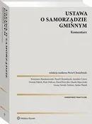 Ustawa o samorządzie gminnym. Komentarz - Paweł Chmielnicki