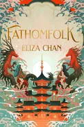 Fathomfolk - Eliza Chan