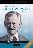 Bł. Stanisław Starowieyski - ks. Marek Starowieyski