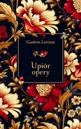 Upiór opery - Gaston Leroux