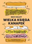 Wielka księga kanapek - Max Halley