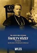 Święty Józef Patron Kościoła Powszechnego - Józef Bilczewski
