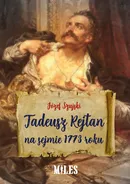 Tadeusz Rejtan na sejmie 1773 roku - Józef Szujski
