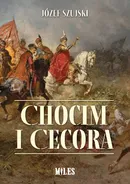 Chocim i Cecora - Józef Szujski
