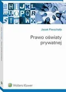 Prawo oświaty prywatnej - Jacek Pierzchała