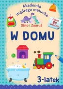 Akademia Mądrego Malucha. Dino i Zauruś 3-latek W DOMU - Emilia Matyka