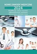 Nowe zawody medyczne 2024 Kwalifikacje, wykaz czynności, odpowiedzialność zawodowa