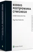 Kodeks postępowania cywilnego. Wybór orzecznictwa - Olga M. Piaskowska
