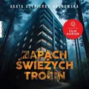 Zapach świeżych trocin - Agata Czykierda-Grabowska