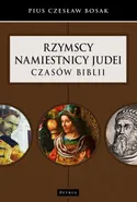 RZYMSCY NAMIESTNICY JUDEI CZASÓW BIBLII LEKSYKON - Czesław Bosak