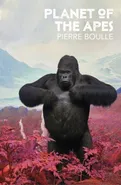 Planet of the Apes - Pierre Boulle