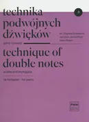 Technika podwójnych dźwięków Gamy i pasaże na fortepian zeszyt 3 - Zbigniew Drzewiecki