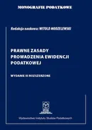 Monografie podatkowe: Prawne zasady prowadzenia ewidencji podatkowej - Prof. dr hab. Witold Modzelewski