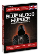 Angielski Kryminał z ćwiczeniami Blue blood murder / Morderstwo arystokraty - Alexander M. Rivers