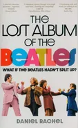 Lost Album of The Beatles - Daniel Rachel
