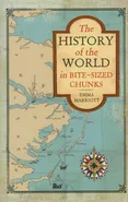 The History of the World in Bite-Sized Chunks - Emma Marriott