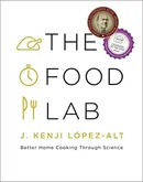 Food Lab - J.Kenji Lopez-Alt